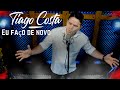 Tiago costa  eu fao de novo clipe oficial