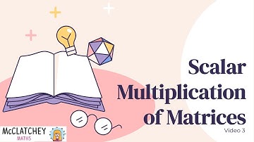 Video 3: Scalar Matrices