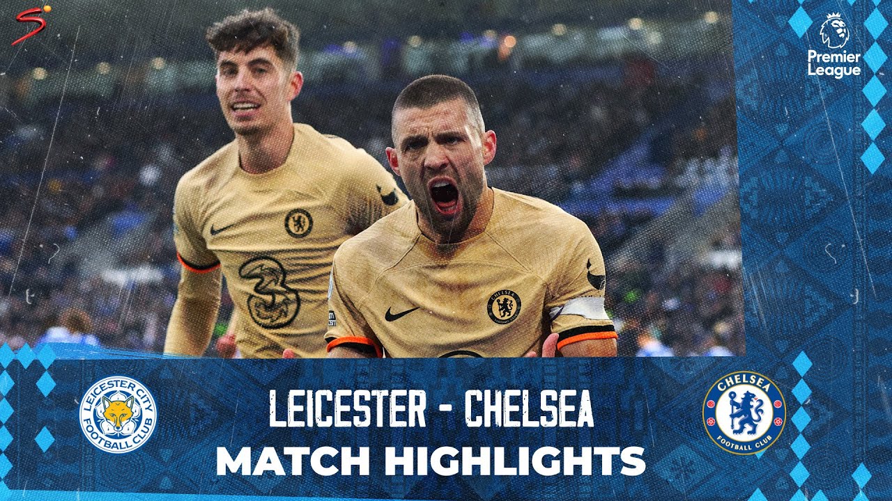 Leicester Chelsea | Match 3 minutes | Premier League |