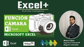 CÁMARA EN EXCEL - TE EXPLICO COMO USARLA