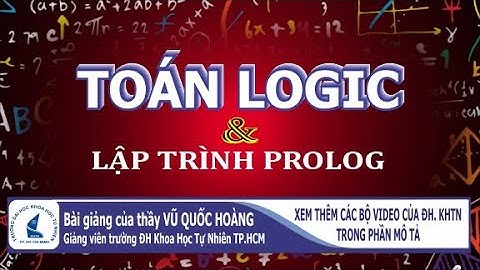 #9 Lập trình logic phần đệ quy - Toán logic và lập trình logic với Prolog - Toán cao cấp