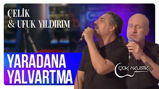 Çelik & Ufuk Yıldırım - Yaradana Yalvartma