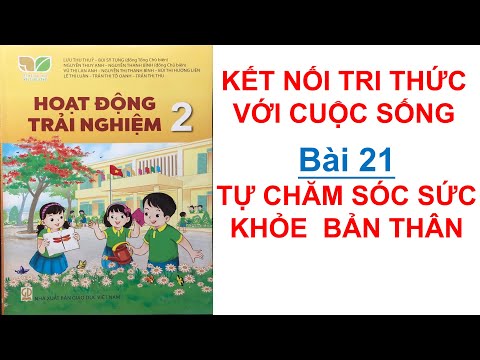 Video Hoạt động trải nghiệm lớp 2 - Bài 21 Tự chăm sóc sức... - youtube