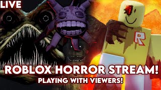 ROBLOX HORROR LIVESTREAM | PLAYING WITH VIEWERS!