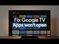 How to Fix Apps Not Working on Google TV (Step-by-Step Guide)