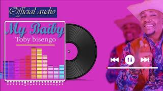 MY BAIBY- TOBY BISENGO (OFFICIAL AUDIO)