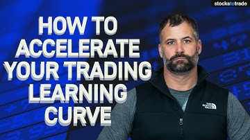 How to Accelerate Your Trading Learning Curve
