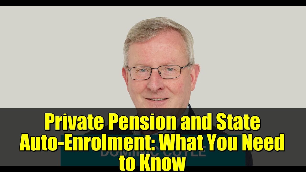 Private Pension and State Auto-Enrolment: What You Need to Know