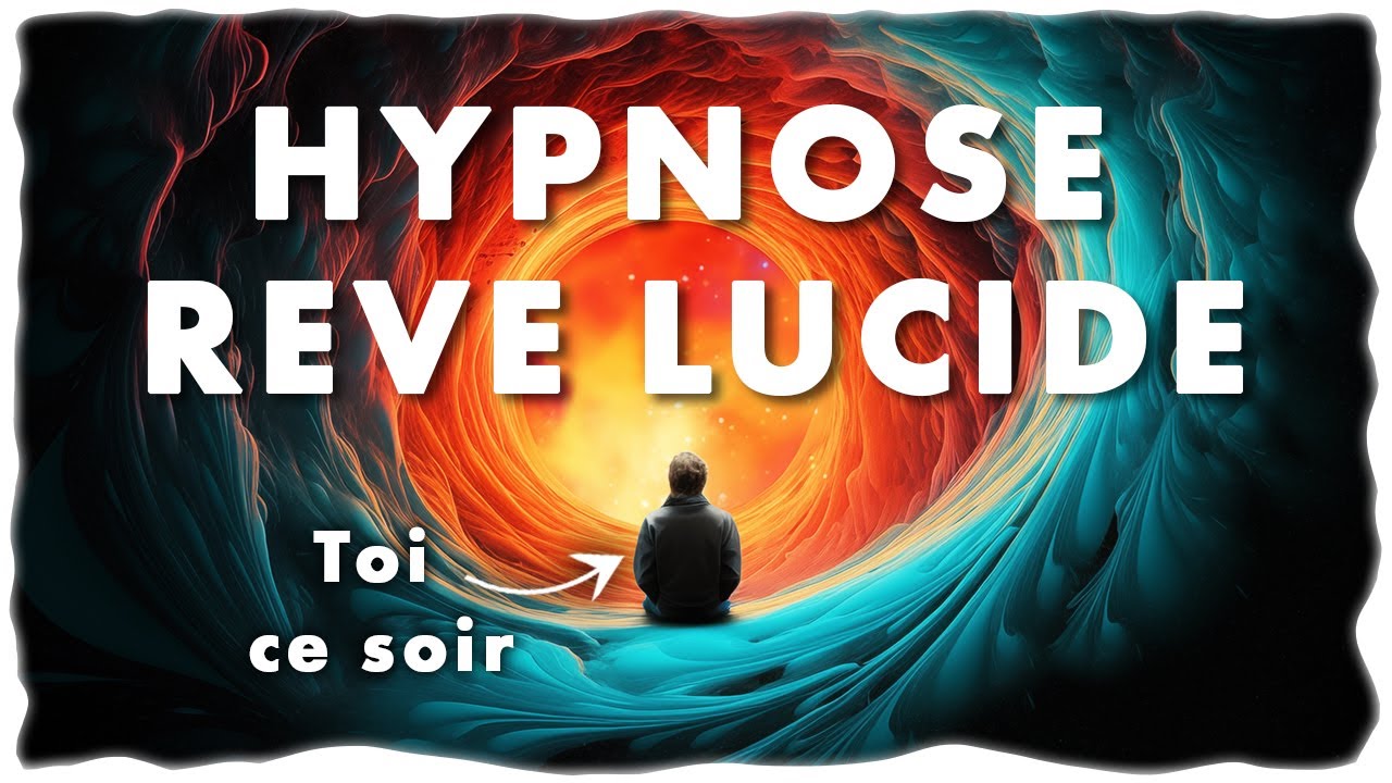 HYPNOSE RÊVE LUCIDE