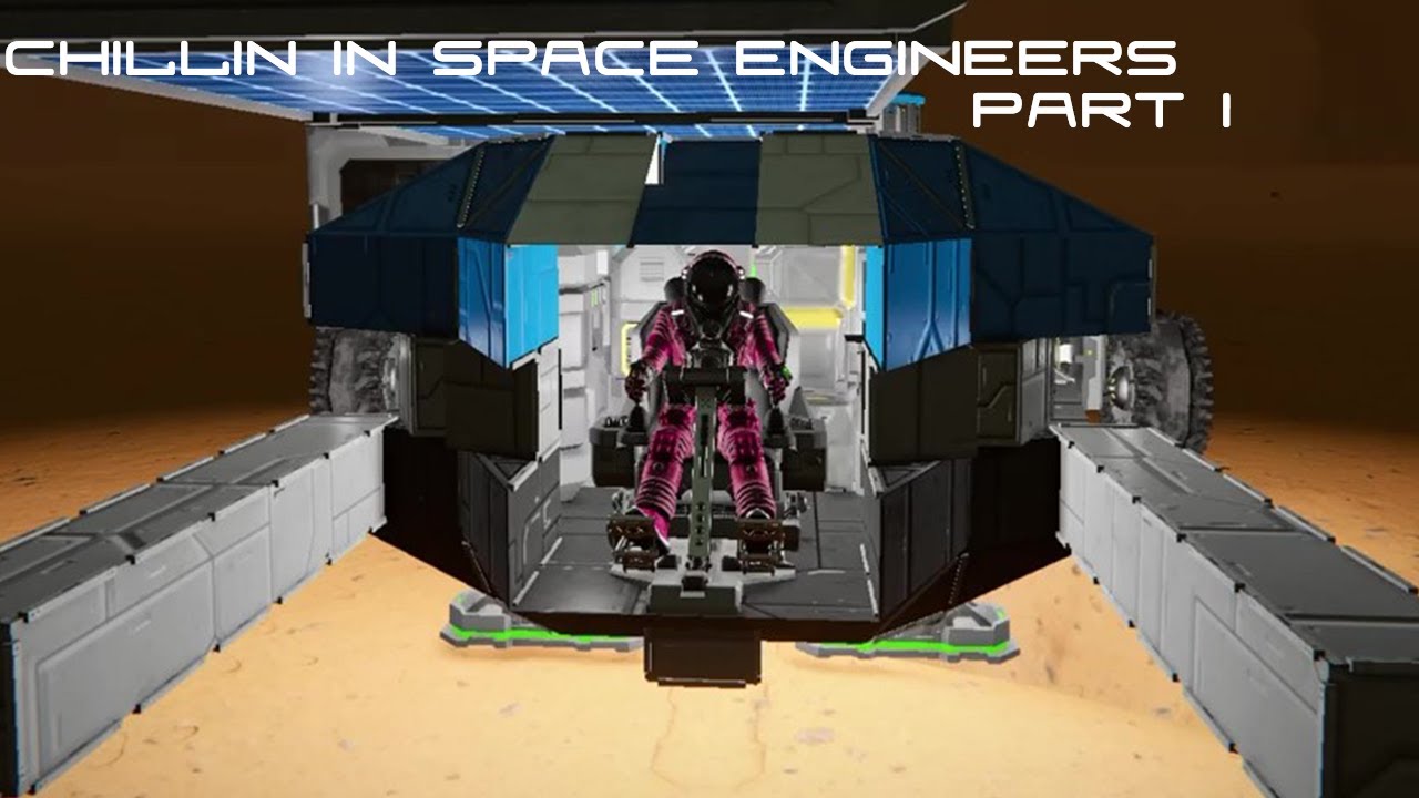 Chilling and playing Space Engineers Session 1 - YouTube