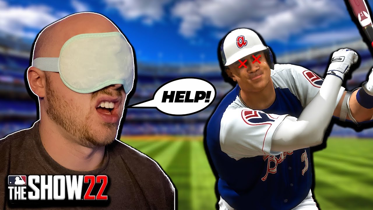 PLAYING MLB THE SHOW 22 BLINDFOLDED IS THE MOST INTENSE THING I'VE EVER ...