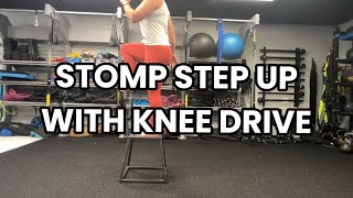 Stomp Step Up with Knee Drive