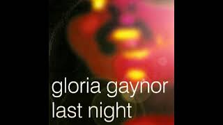 Gloria Gaynor  - The Last Night (Almighty Mix) 2000