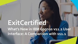 What’s New in IBM Cognos v11.2 User Interface: A Comparison with v11.1