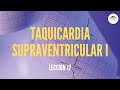 12. TAQUICARDIA SUPRAVENTRICULAR I: MECANISMOS FISIOPATOGÉNICOS (ELECTROCARDIOGRAFÍA)