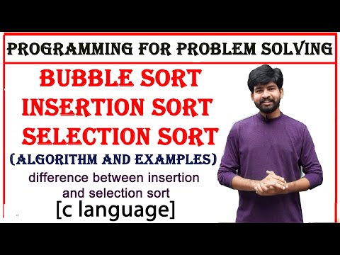 insertion sort, selection sort, bubble sort, algorithm and examples |  pps | c language