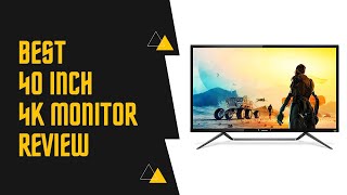 Best 40 Inch 4K Monitor - Top 5 Finest Products Reviewed