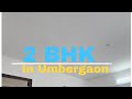 2 BHK FLAT,IN UMBERGOAN