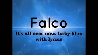 Falco -It&#39;s all over now, baby blue - WITH LYRICS - Donauinsel