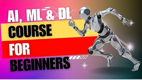 Artificial Intelligence, Machine Learning and Deep Learning for Beginners 