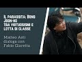 Matteo asti  fabio giaretta  il parassita bong joonho  tra virtuosismi e lotta di classe