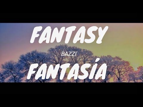 BAZZI - FANTASY ( Lyrics + Letra )
