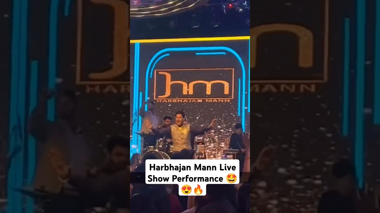 Harbhajan Mann Live Show Performance 🔥😍🤩👌 