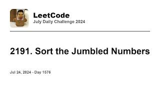 Daily Leetcode #1576: Jul 24, 2024 - 2191. Sort the Jumbled Numbers