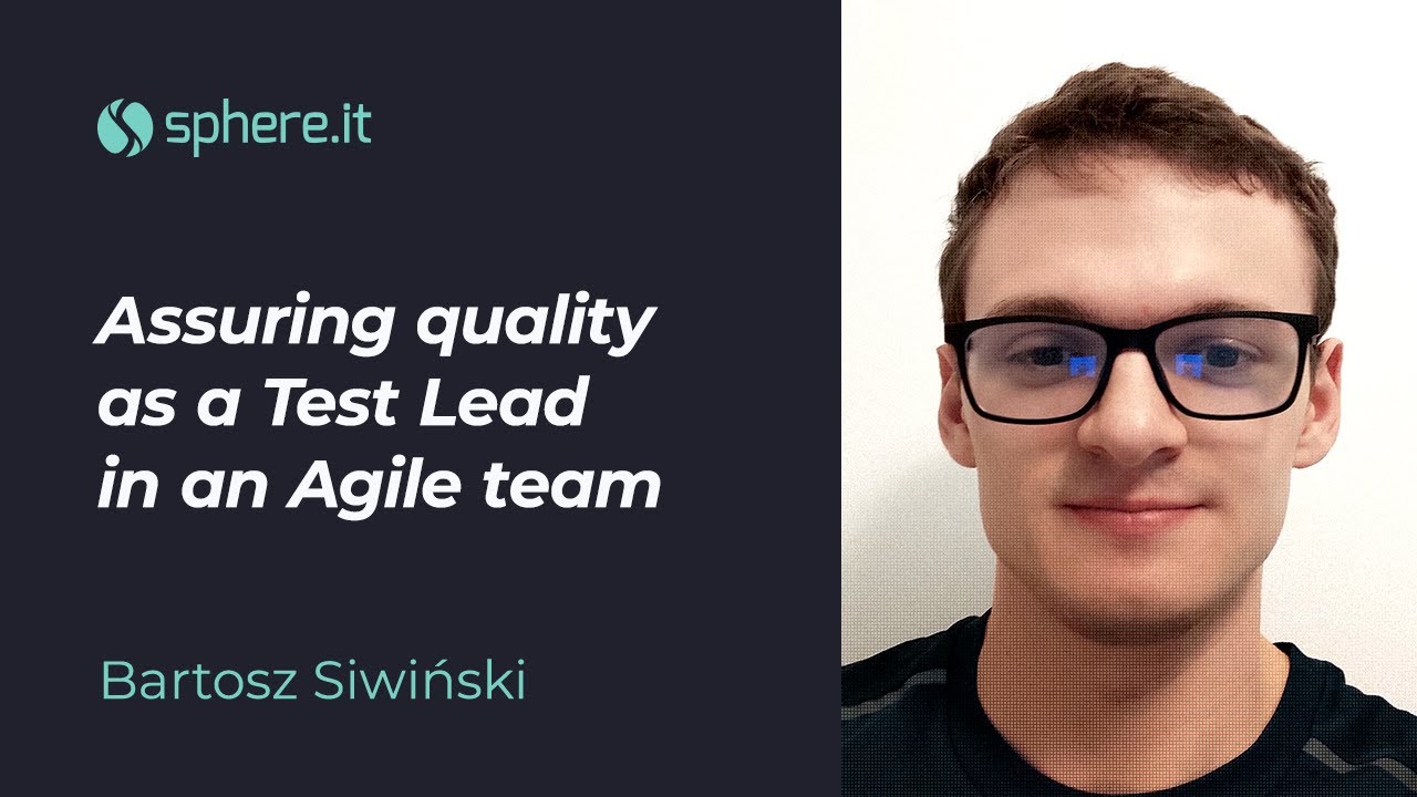 Assuring Quality As A Test Lead In An Agile Team - Bartosz Siwiński -  Youtube