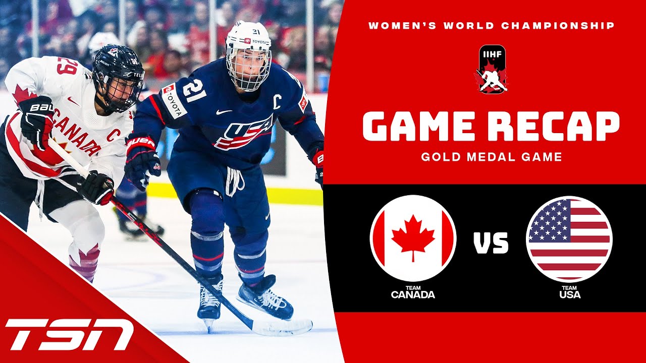 Canada vs. USA 2023 IIHF Women's World Championship YouTube