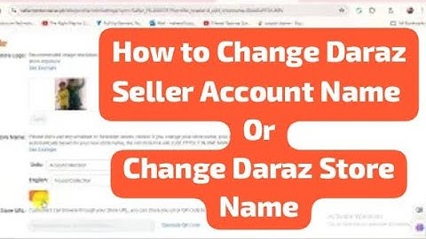 How to Change Daraz Seller Account Name || Change Daraz Store Name