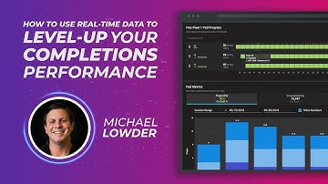 Leveraging Real-Time Data Quality to Level Up Your Completions Performance