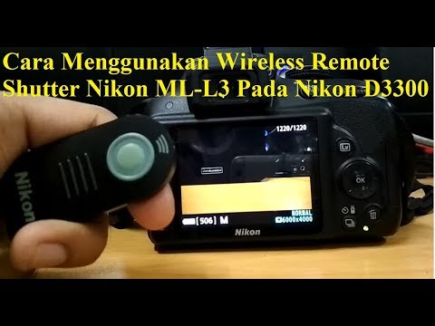 Menggunakan Nikon ML-L3 Pada Nikon D3300 Review