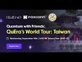Quantum with Friends: QuEra’s World Tour: Taiwan