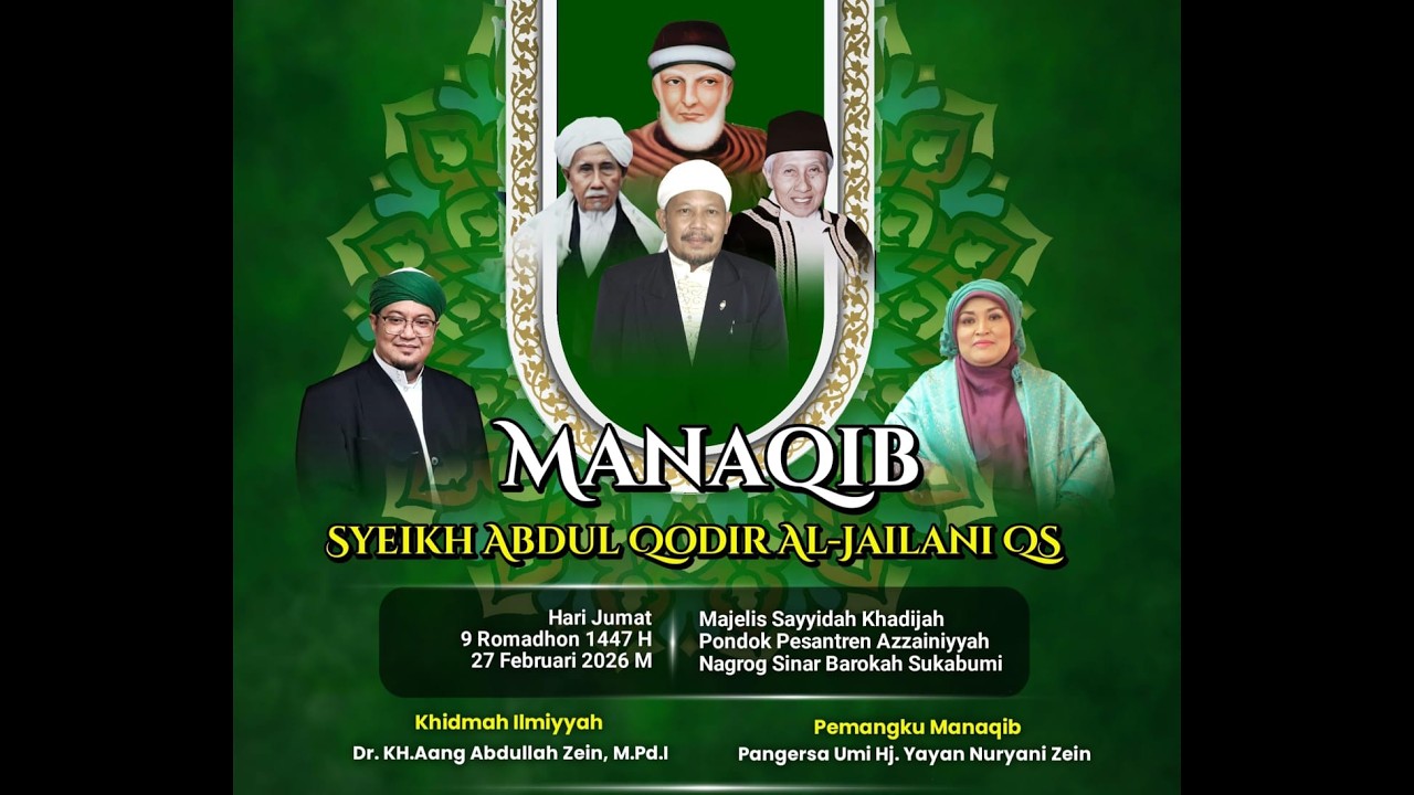 Live - Majelis Manaqib Syeikh Abdul Qodir Al-Jailani Q.S. di Pondok Pesantren Azzainiyyah