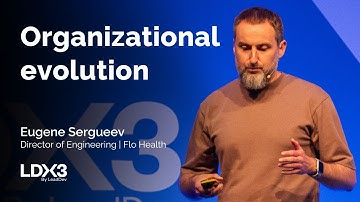 Organizational evolution: From products to user needs | Eugene Sergueev | LDX3 London 2025