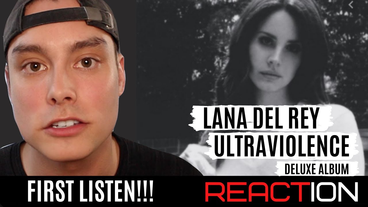 Lana Del Rey - Ultraviolence (Deluxe Album) FIRST LISTEN! || REACTION & REVIEW!