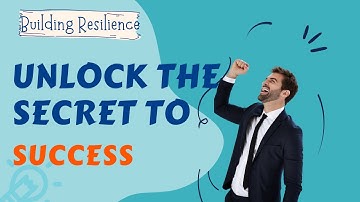 Building Resilience: Thriving in the Face of Adversity