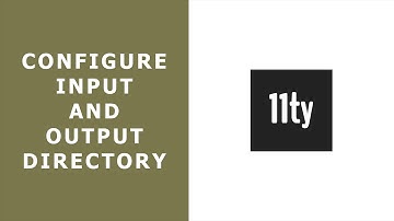 Configure Input And Output Directory In Eleventy