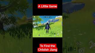A Little Game :- To Find the Childish Jiang #genshinimpact #genshin #hoyocreators #hoyoverse #ororon
