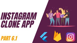 Flutter Instagram Clone app tutorial || Flutter + Firebase || Part 6.1