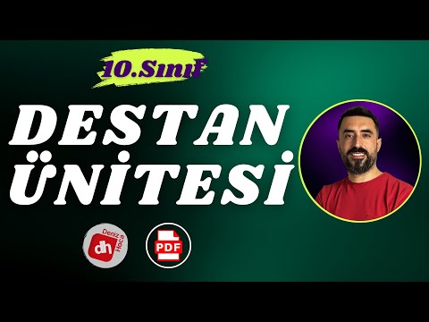 10.SINIF EDEBİYAT DESTAN ÜNİTESİ 2024 📌 10 .Sınıf Destan Full Tekrar PDF / Deniz Hoca