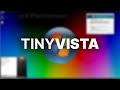 A LIGHTWEIGHT Windows Vista TinyVista 