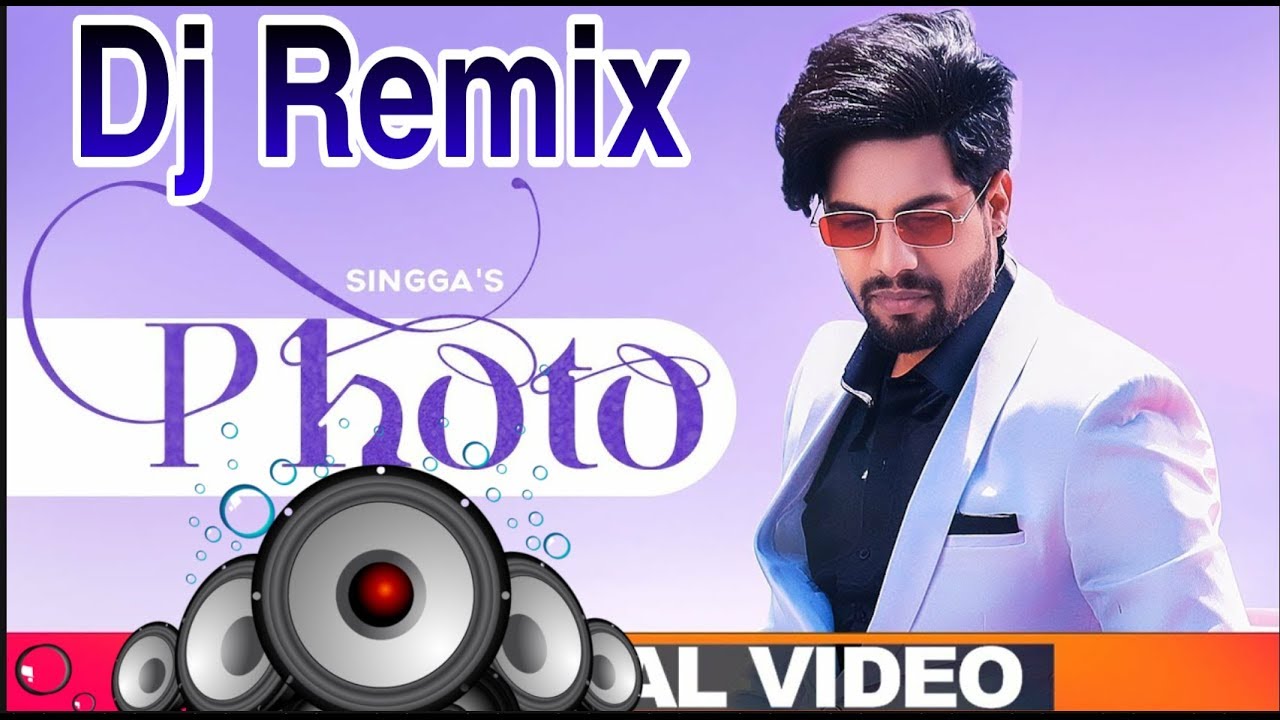 photo dj Remix ft by singga nikki kaur latest punjabi song 2019 Dj
