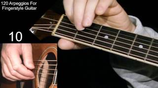 LESSON 10 - 120 Arpeggios For Fingerstyle Guitar LESSON 10 - 120 Arpeggios For Fingerstyle Guitar