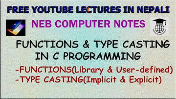 Functions in C|| Type Conversion in C|| NEB XI Computer Notes||UNIT 5||