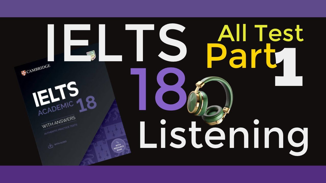 Cambridge 18 All Listening Test Part 1। All Part- 1 Listening Practice  #ieltspreparation