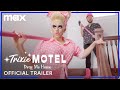 Trixie Motel: Drag Me Home | Official Trailer | Max