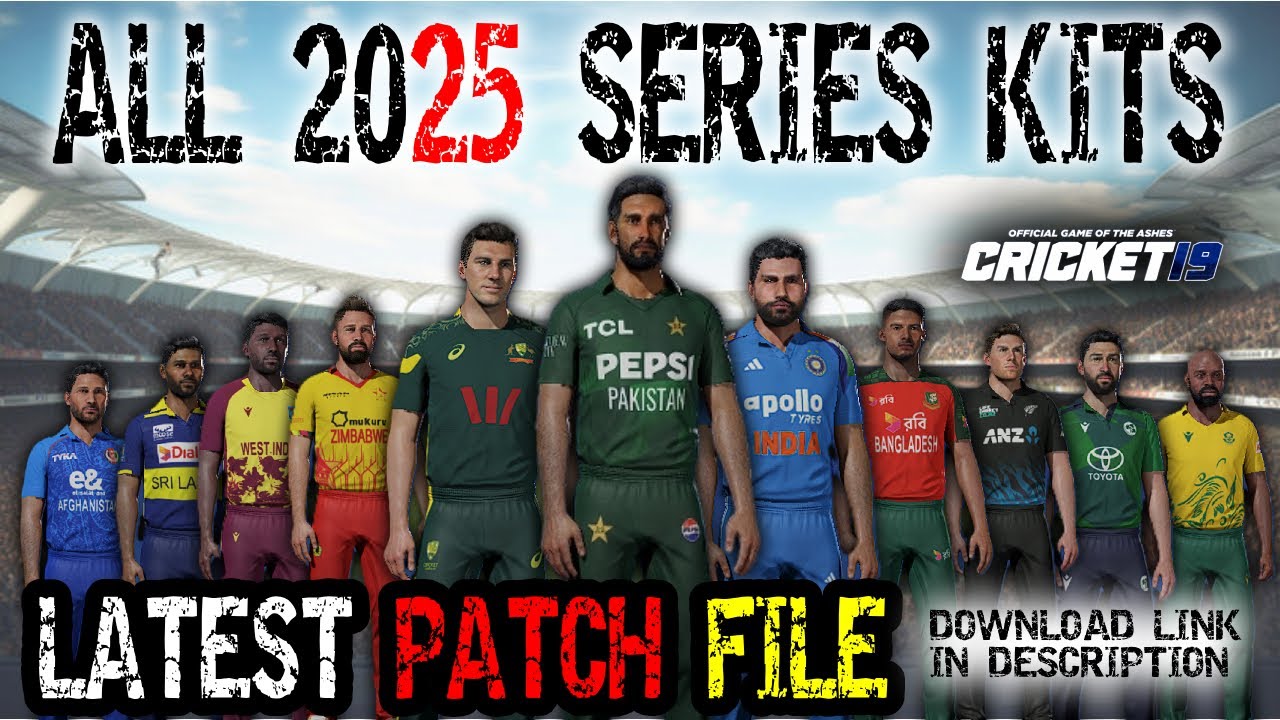 CRICKET 19: 2025 KITS & SQUADS PATCH DOWNLOAD! (All Teams, Latest Series and Rosters)