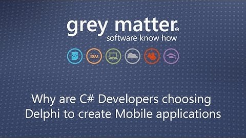 Why are C# Developers choosing Delphi to create Mobile applications